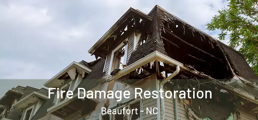  Fire Damage Restoration Beaufort - NC