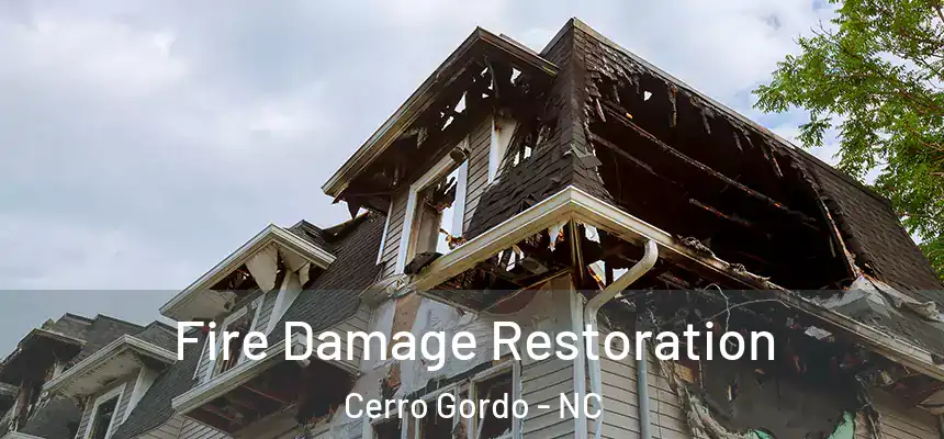 Fire Damage Restoration Cerro Gordo - NC