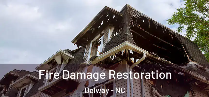  Fire Damage Restoration Delway - NC