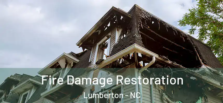  Fire Damage Restoration Lumberton - NC