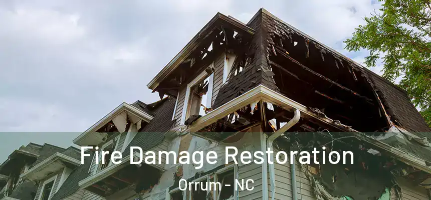  Fire Damage Restoration Orrum - NC