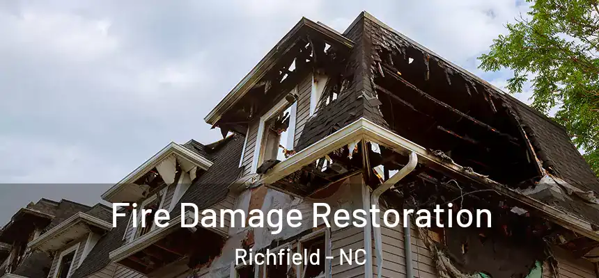 Fire Damage Restoration Richfield - NC