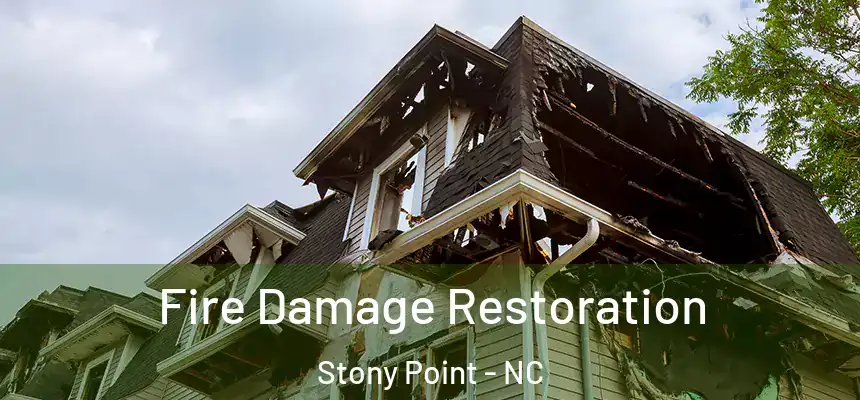 Fire Damage Restoration Stony Point - NC
