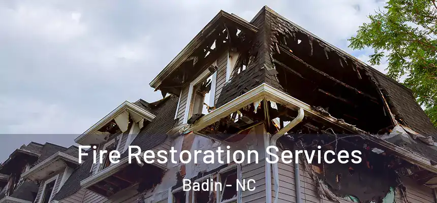  Fire Restoration Services Badin - NC