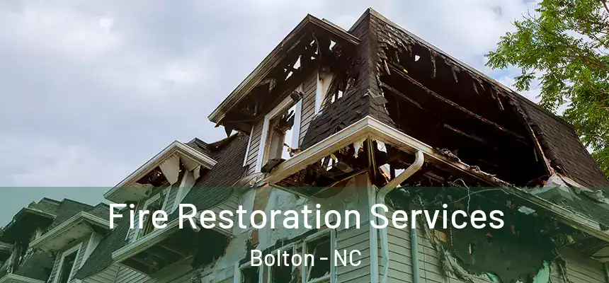  Fire Restoration Services Bolton - NC