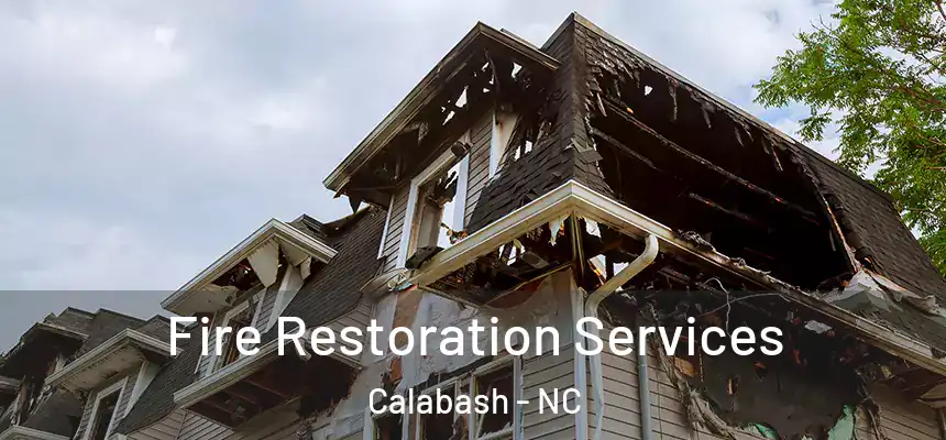 Fire Restoration Services Calabash - NC