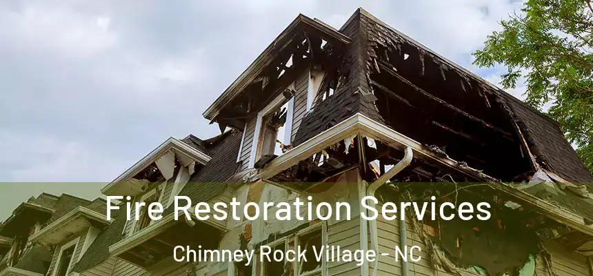  Fire Restoration Services Chimney Rock Village - NC