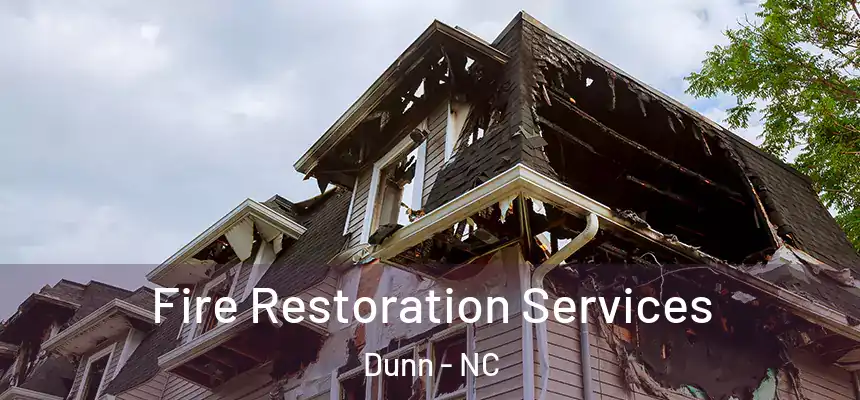  Fire Restoration Services Dunn - NC