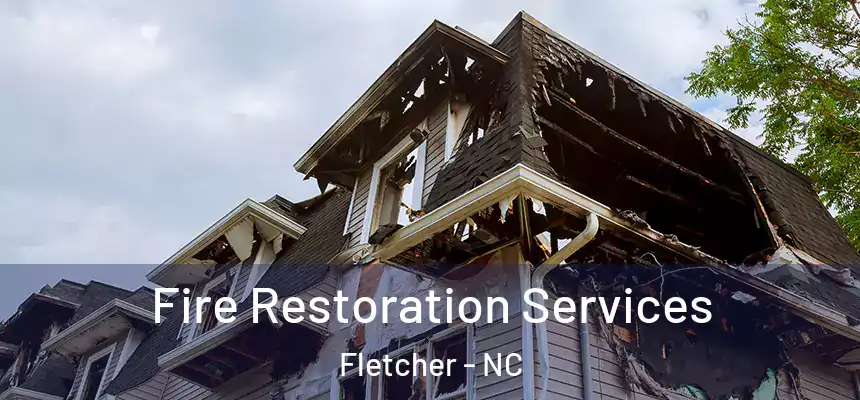  Fire Restoration Services Fletcher - NC