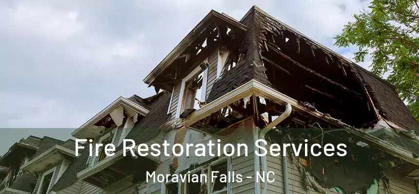  Fire Restoration Services Moravian Falls - NC