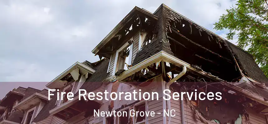 Fire Restoration Services Newton Grove - NC