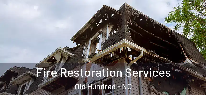  Fire Restoration Services Old Hundred - NC