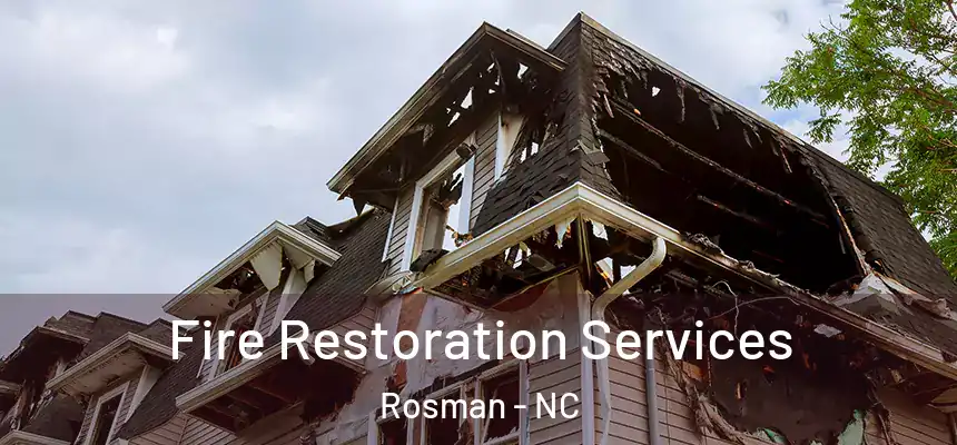 Fire Restoration Services Rosman - NC