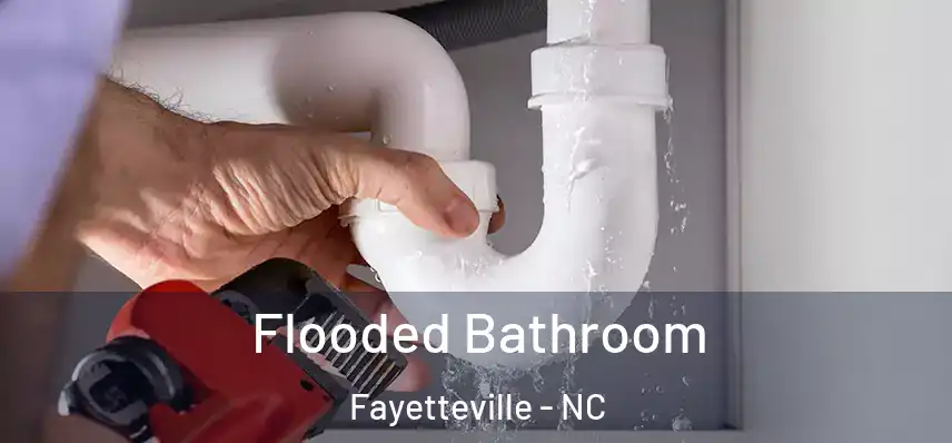 Flooded Bathroom Fayetteville - NC