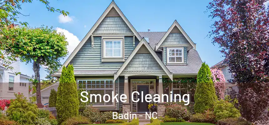  Smoke Cleaning Badin - NC