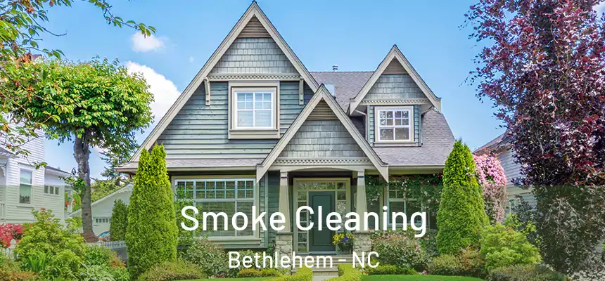  Smoke Cleaning Bethlehem - NC