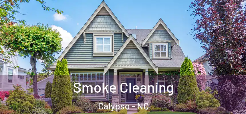  Smoke Cleaning Calypso - NC