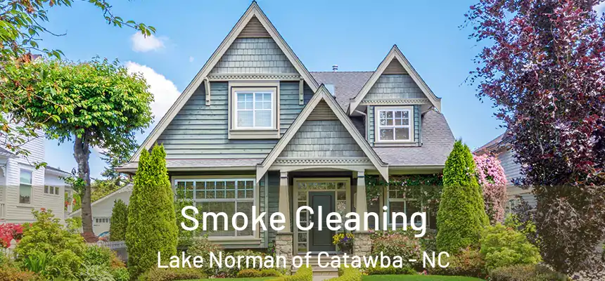 Smoke Cleaning Lake Norman of Catawba - NC