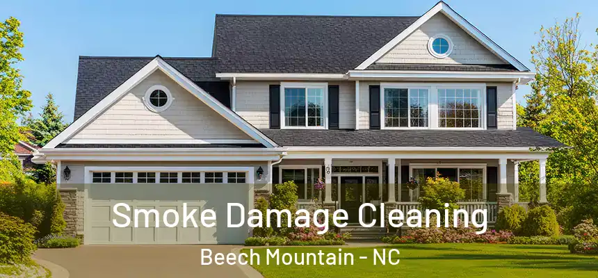  Smoke Damage Cleaning Beech Mountain - NC