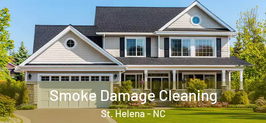 Smoke Damage Cleaning St. Helena - NC