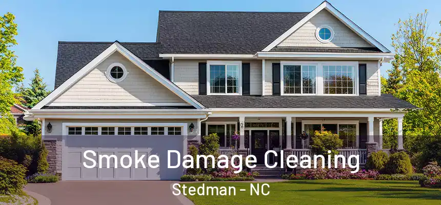  Smoke Damage Cleaning Stedman - NC